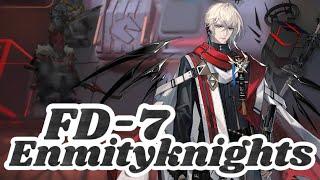 [Arknights][FD-7][Enmityknights] Darkness is Unnecessary