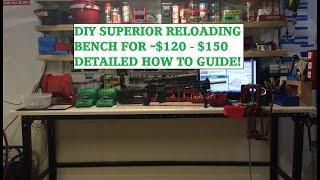 DIY SUPERIOR RELOADING BENCH ~$120 - $150 WITH HORNADY LNL PRESS!