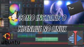 COMO instalar o Kdenlive no linux!!!(distros baseadas em ubunto e debian)