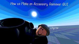 How to Make an Accessory Remover GUI | Roblox Studio