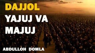 DAJJOL YAJUJ VA MAJUJ | ABDULLOH DOMLA | ДАЖЖОЛ ЯЖУЖ ВА МАЖУЖ АБДУЛЛОХ ДОМЛА