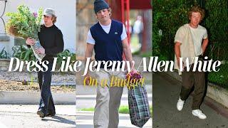 How to Dress Like Jeremy Allen White on a Budget