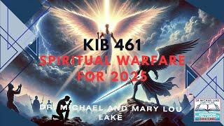 Spiritual Warfare for 2025 | KIB 461