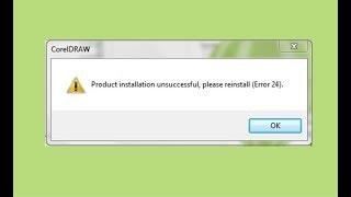 How to fix " Product installation unsuccessful, please reinstall (Error 24). Corel Draw