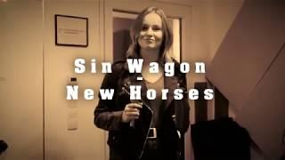 Sin Wagon (New Horses im Proberaum...)