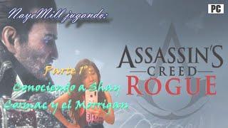 NayeMill jugando "Assassin's Creed: Rogue" (Parte 1)