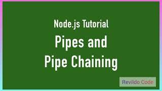 Pipes & pipe chaining Nodejs | Nodejs full course