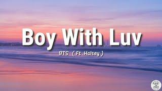 Boy With Luv - BTS (Ft.Halsey) | Lyrics Video