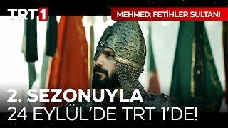 Mehmed: Fetihler Sultanı 2. Sezonuyla 24 Eylül Salı TRT 1'de! @mehmedfetihlersultani