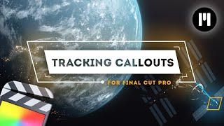 Tracking Callouts in Final Cut Pro | mCallouts Review