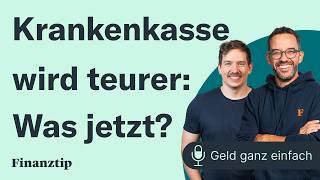 Krankenkasse wird für viele teurer. Was jetzt? | Geld ganz einfach