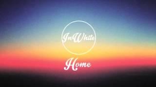 InWhite - Home (official audio)