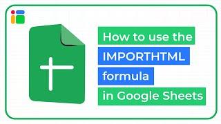 How to use the IMPORTHTML formula in Google Sheets (updated)
