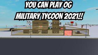 YOU CAN PLAY OG MILITARY TYCOON FROM 2021