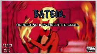 BATEIN - Hurricane X PRINCE.K X DevB|| PAPER CITY || (Prod.Benihana boi)