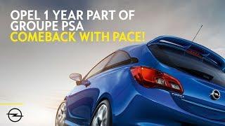 Strong comeback: Opel celebrates 1 Year as part of Groupe PSA