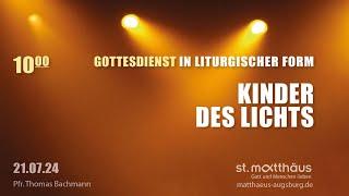 Gottesdienst in liturgischer Form: Kinder des Lichts