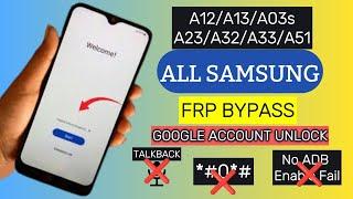 All Samsung a12/a13/a03s/a23/a32/a33/a51 FRP BYPASS || Google Account Unlock || No TalkBack