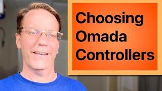 Choosing the right Omada controller for you - Cloud, Hardware, or Software