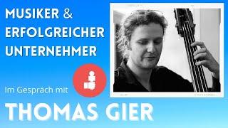 Musiker & Unternehmer Thomas Gier - Wie hat das Üben ihm bei der Startup-Gründung geholfen? #14