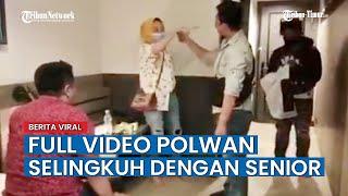 [FULL VIDEO] Oknum Polwan Selingkuh dengan Senior, Digerebek Suami yang Juga Polisi di Kamar Hotel