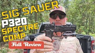 P320 Greatness? -- The Sig Sauer P320 Spectre Comp (Blackout)