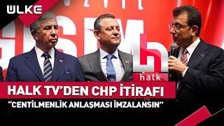 Halk TV CHP'de Yaşanan İç Savaşı İtiraf Etti #haber