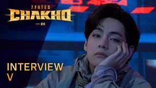 7FATES: CHAKHO with BTS (방탄소년단) | Interview | V (뷔)