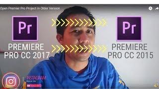 CARA BUKA File Project Premiere Pro Versi Baru di Premiere Pro Versi Lama Tanpa Converter