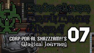 Cataclysm: DDA -- Corp-Por-al Shazzzam!!'s Magical Journey -- Ep 07: This cargo truck's worth it!