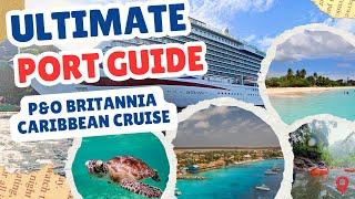 P&O Britannia CARIBBEAN CRUISE Stops You Won't Want to Miss!