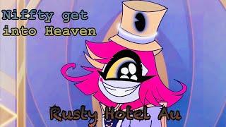 Niffty get into Heaven /Rusty Hotel Au Animation