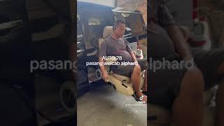 pasang welcab alphard