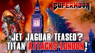 Titan Attacks London in First Set Photo! & Jet Jaguar Teased? Godzilla X Kong: Supernova News