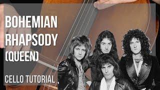 How to play Bohemian Rhapsody by Queen on Cello (Tutorial)