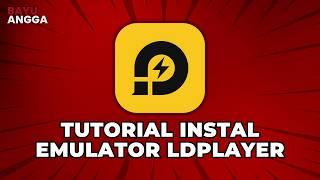 TUTORIAL INSTAL EMULATOR LDPLAYER DI PC/LAPTOP