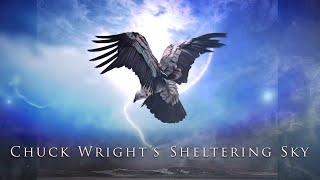 COMING SOON  • "Chuck Wright's Sheltering Sky"