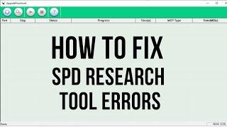 SPD Research Tool Error cali in phone is not calibrated  and nv data in device is crashed