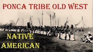 History of Ponca Tribe of American Old West