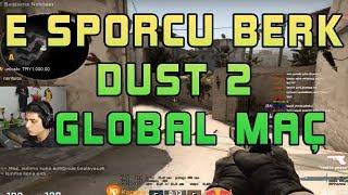 BERK 31 KİLL TEPE  EKİPLE DUST 2 GLOBAL REKABETÇİ MAÇ