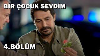 Bir Çocuk Sevdim 4.Bölüm - Full Bölüm