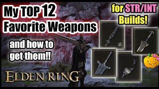 My 12 Favorite weapons in Elden Ring! - Best weapons for Strength/Intelligence Builds!