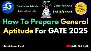  How To Prepare General Aptitude For GATE 2025 