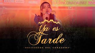 Corazón Serrano - Ya Es Tarde