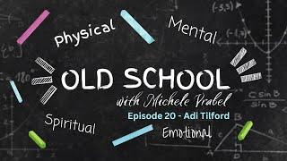 Old School Episode 20 - 8000 Promises with Adi Tilford