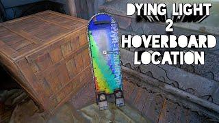 Dying Light 2 Hoverboard location and how to bypass steps