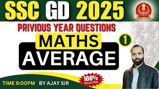 SSC GD MATHS 2025 | Average | Part 1 | Previous Year Questions | By Ajay Sir