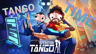 TANGO TIME - Operation Tango