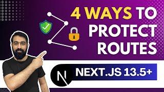 How to Protect Routes in Next.js 14 in 4 Ways - Private Routes - Authorization