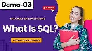 Data Analytics & Data Science Demo 03 | What Is SQL? | Tutorial for Beginners